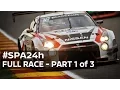 2016 Spa 24 Hour - FULL RACE 1080p Part 1 of 3