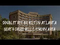 DoubleTree by Hilton Atlanta North Druid Area Review - Atlanta United States of Americ
