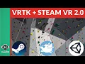 Getting Started with SteamVR 2 0 and VRTK How To Make VR Climbing
