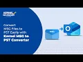 Convert MSG Files to PST Easily with Kernel MSG to PST Converter