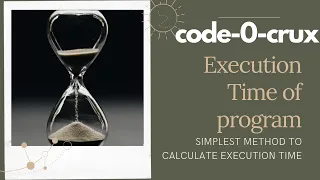 How to calculate time of a program SIMPLEST WAY Execution time Python code-0-crux