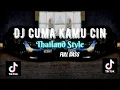 Download Lagu DJ CUMA KAMU CIN | THAILAND STYLE ( DJ AzmiYaw )