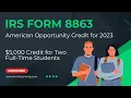 IRS Form 8863 Tutorial - American Opportunity Tax Credit for Two Students
