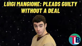 Luigi Mangione Pleads Guilty Without a Plea Deal