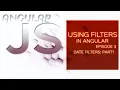 Using Filters in Angular JS Part3 - Date filters Part1 JavaScript Framework with HTML