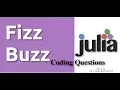 Julia Coding Questions - Fizz Buzz