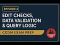 CCDM Prep Series - EPISODE Edit Checks Data Validation Query Logic