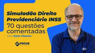 Simuladão Direito Previdenciário INSS: 70 questões comentadas com Omar Chamon