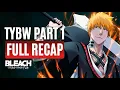 BLEACH Thousand-Year Blood War Part 1 COMPLETE in 10 MINUTES Full Recap