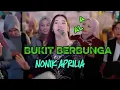 Lagu VIRAL🔥 SOGOK SOGOK KERI KERI | BUKIT BERBUNGA - NONIK APRILIA - ADMAJA MUSIC