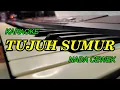 Download Lagu TUJUH SUMUR KARAOKE NADA CEWEK KORG PA700