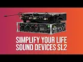 Lagu Simplify Your Life: Sound Devices SL2 Overview