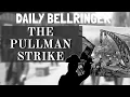 The Pullman Strike Daily Bellringer
