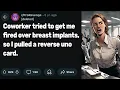Coworker Tried to Get Me Fired Over Breast Implants But Ended Up Getting Fired Instead