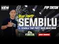 Download Lagu DJ SEMBILU TRAP PARTY BASS NGUK NGUK TERBARU 2025 FYP TIKTOK