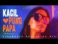 Download Lagu KACIL PUNG PAPA - ALICE SIA | CINEMATIC ORCHESTRA MIX