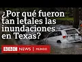Download Lagu Por qué fueron tan letales las inundaciones en Texas que dejaron al menos 90 muertos
