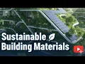 Sustainable Building Materials for the Future Eco-Friendly Construction Explained