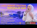 Download Lagu FAUZANA - LAGU MINANG TERBARU FULL ALBUM TERPOPULER 2025 - Janji Ka Janji - Tarumik Perasaan 🎶