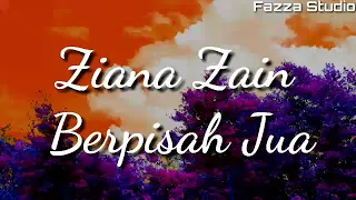 Download ZIANA ZAIN - BERPISAH JUA [ LIRIK ] MP3