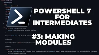 PowerShell 7 Tutorials for Intermediates Making your own module