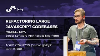 Refactoring large JavaScript codebases Michele Riva jsday 2022