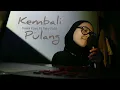 Kembali Pulang - Suara Kayu Ft Feby Putri || Cover By Yurisana Septeasa