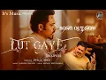 Download Lagu Lut Gaye (Bhojpuri) | Pawan Singh, Tanishk B | Emraan Hashmi, Yuki | Krish Singh | lut gaye full