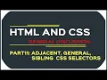 CSS Selectors - Adjacent and General Sibling Selectors