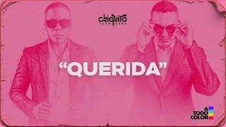 Chiquito Team Band - QUERIDA (audio oficial) #atodocolor