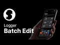 Logger Logbook - Batch Edit Tutorial