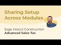 Sage Intacct Advanced Sales Tax Part 2 Sharing Setup Across Modules