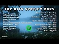 Download Lagu Top Hits Spotify Indonesia 2025 | Lagu Hits Spotify 2025 | Playlist Trending