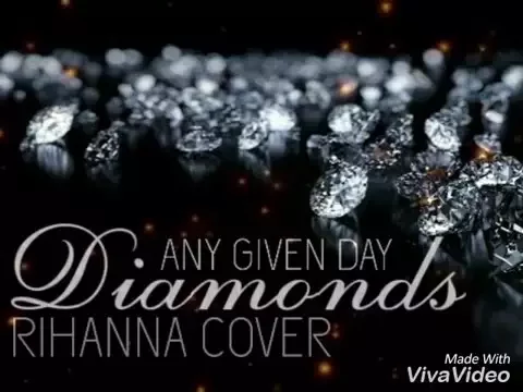 Download MP3 Lyrics | Any Given Day - Diamonds [Rihanna cover]