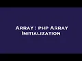 Array php Array Initialization