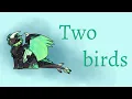 Download Lagu Two birds on a wire || Wof oc PMV