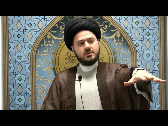 ⁣The Relationship Hierarchy - Sayed Saleh Qazwini - Friday Prayer