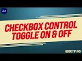 How to Use CHECKBOX CONTROLS in After Effects Adobe Tutorial