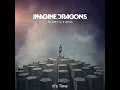 It's Time - Imagine Dragons (2012) audio hq