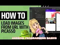 HOW TO LOAD IMAGES FROM URL WITH PICASSO 2022 ANDROID DEVELOPMENT TUTORIAL FOR BEGINNERS