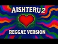 Lagu Aishiteru 2 - (Cover Reggae Version) By AS TONE