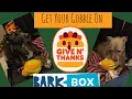 November 2022 Barkbox unvoxing with Lola and Jr Give N Thanks