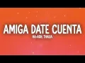 HA-ASH, Thalia - Amiga Date Cuenta (Letra/Lyrics)