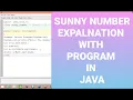 SUNNY NUMBER EXPLANATION WITH PROGRAM IN JAVA BY MARTIAL JAVA CLASS 9 - 10