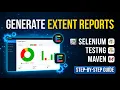 How to Generate Extent Reports in Selenium Java TestNG Maven Automation Testing