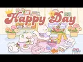 Happy Day Lofi 2 Hr Songs Stream cafe cute relaxing music Make Your Day Better
