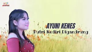 Download Ayuni Kenes - Putri Kediri Digandrung (Official Music Video) MP3