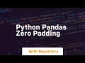 python pandas zero padding