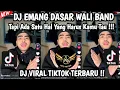 Lagu DJ EMANG DASAR WALI BAND || TAPI ADA SATU HAL YANG HARUS KAMU TAU || DJ VIRAL TIKTOK TERBARU