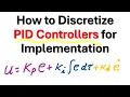How to Discretize PID Controllers For Implementation - Simple Method Based on Finite Differences